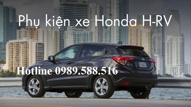 Phụ Kiện Đồ Chơi Cho Xe Honda HR-V Chính Hãng